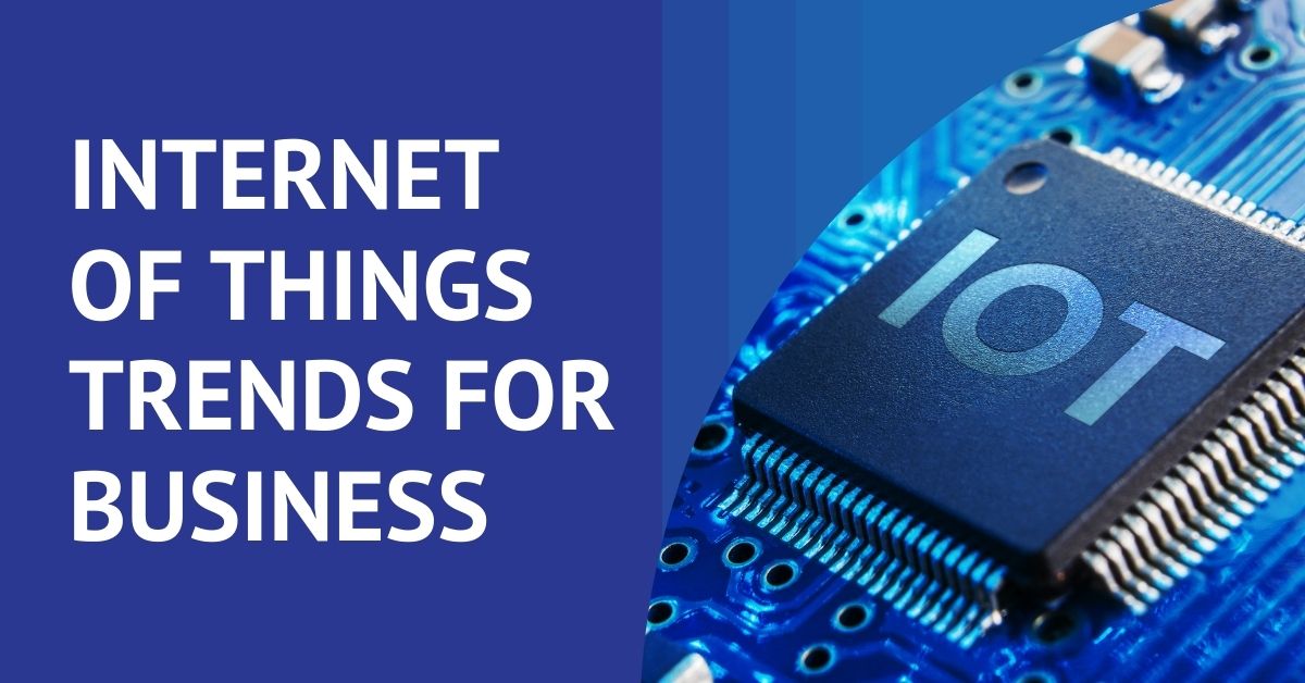 IoT and Business Telecommunications Trends for Business