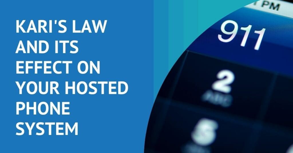 How Kari's Law Impacts Your Hosted Phone System